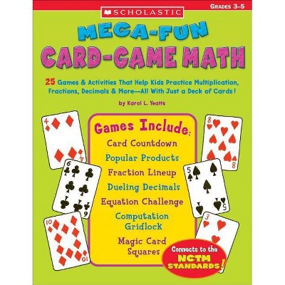 Mega-Fun Card-Game Math - (Teaching Resources) by  Karol L Yeatts (Paperback)