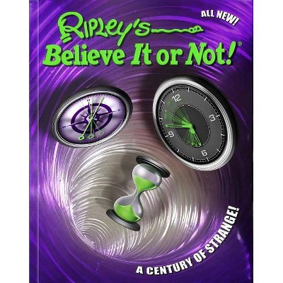 Ripley's Believe It or Not! a Century of Strange!, 15 - (Hardcover)