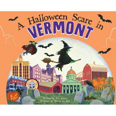 A Halloween Scare in Vermont - 2nd Edition by  Eric James (Hardcover)