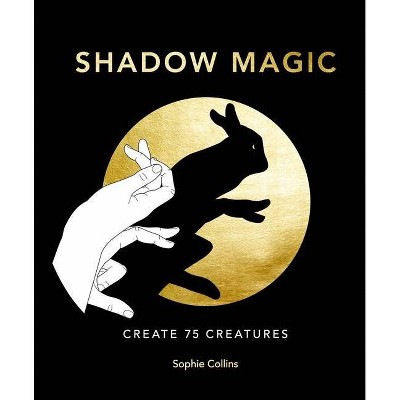 Shadow Magic - by  Sophie Collins (Hardcover)