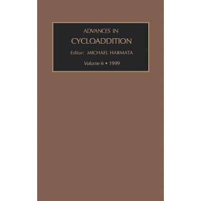 Advances in Cycloaddition - by  Michael Harmata (Hardcover)