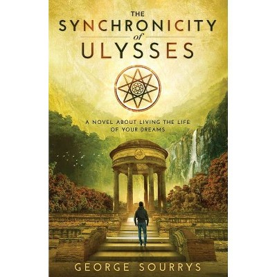 The Synchronicity of Ulysses - by  George Sourrys (Paperback)