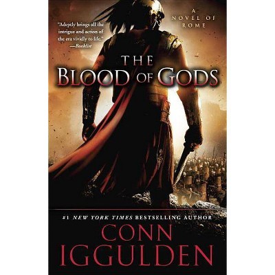 The Blood of Gods - (Emperor) by  Conn Iggulden (Paperback)