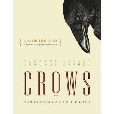 Crows - 10th Edition by  Candace Savage (Paperback)