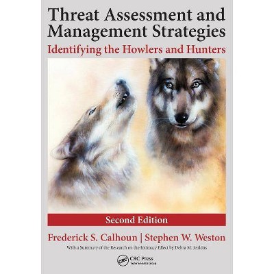 Threat Assessment and Management Strategies - 2nd Edition by  Frederick S Calhoun & Stephen W Weston J D (Paperback)