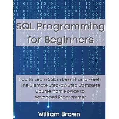 SQL Data Analysis Programming for Beginners - by  William Brown (Paperback)