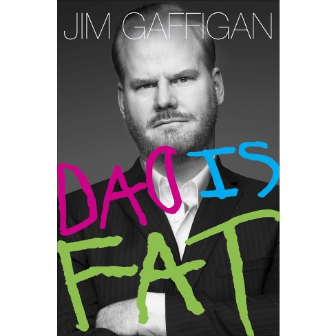 Dad Is Fat (Paperback) by Jim Gaffigan - image 1 of 1