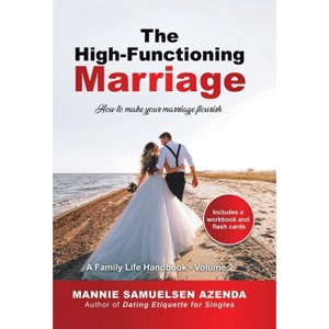 The High-Functioning Marriage - by  Mannie Samuelsen Azenda (Hardcover) - 1 of 1