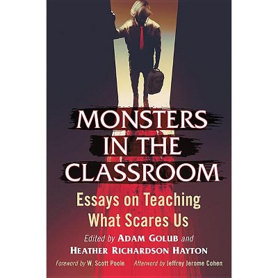 Monsters in the Classroom - by  Adam Golub & Heather Richardson Hayton (Paperback)