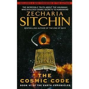 The Cosmic Code - (Earth Chronicles) by  Zecharia Sitchin (Paperback) - 1 of 1