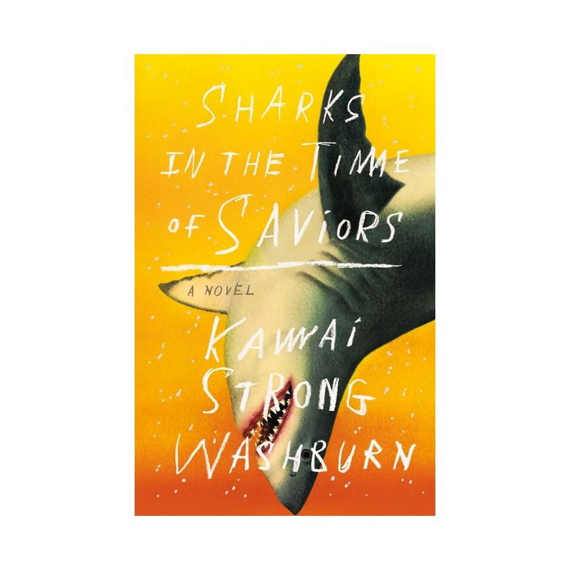 Sharks in the Time of Saviors - by Kawai Strong Washburn, 1 of 2