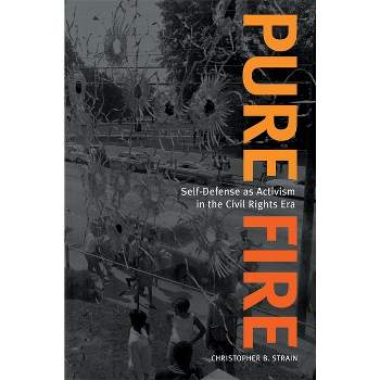 Pure Fire - by  Christopher B Strain (Paperback)