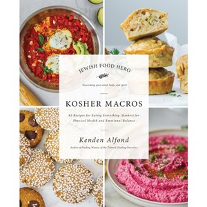 Kosher Macros - (Jewish Food Hero Collection) by  Kenden Alfond (Hardcover) - 1 of 1