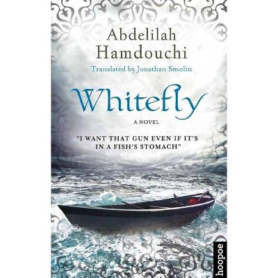 Whitefly - (Hoopoe Fiction) by  Abdelilah Hamdouchi (Paperback)