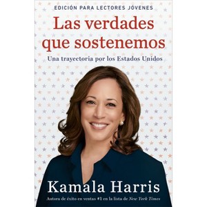 Las Verdades Que Sostenemos - by  Kamala Harris (Paperback) - 1 of 1