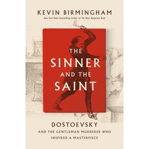 The Sinner and the Saint - by  Kevin Birmingham (Hardcover) - 1 of 1