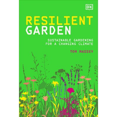 Resilient Garden - by  Tom Massey (Hardcover)