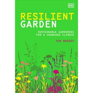 Resilient Garden - by  Tom Massey (Hardcover) - 1 of 1