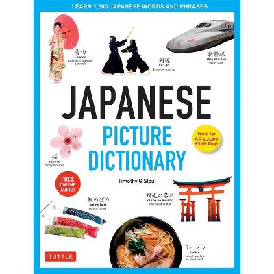 Japanese Picture Dictionary - (Tuttle Picture Dictionary) by  Timothy G Stout (Hardcover)