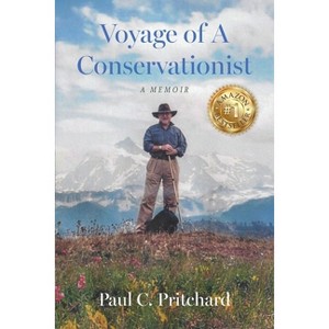 Voyage of A Conservationist - by  Paul C Pritchard (Paperback) - 1 of 1