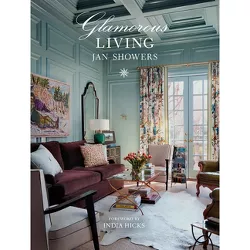 Glamorous Living - by  Jan Showers (Hardcover)