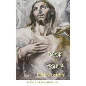 Book of Yeshua - by  Ecallaw Leachim (Hardcover) - 1 of 1