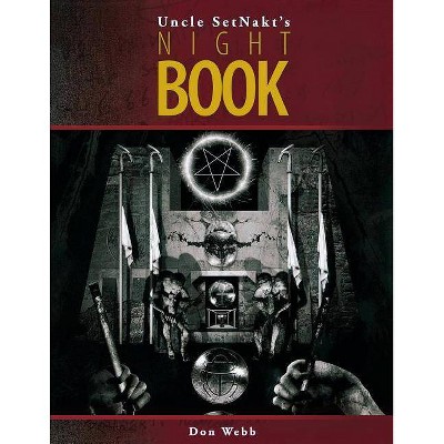 Uncle SetNakt's Nightbook - by  Don Webb (Paperback)