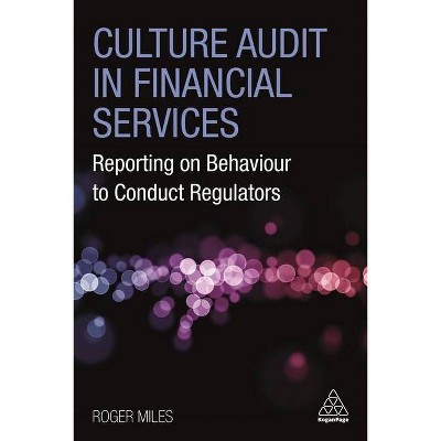 Culture Audit in Financial Services - by  Roger Miles (Hardcover)