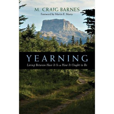 Yearning - by  M Craig Barnes (Paperback)