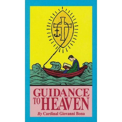 Guidance to Heaven - by  Giovanni Bona (Paperback)