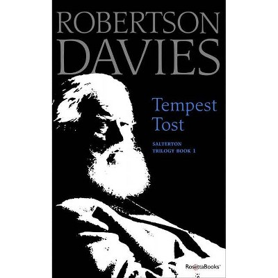 Tempest Tost - (Salterton Trilogy) by  Robertson Davies (Paperback)