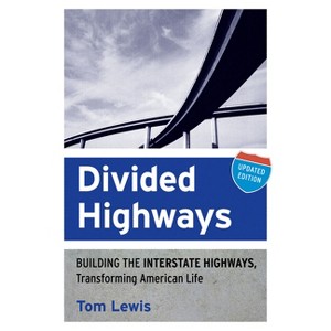 Divided Highways - 2nd Edition by  Tom Lewis (Paperback) - 1 of 1