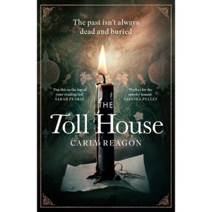 The Toll House - by  Carly Reagon (Paperback) - 1 of 1