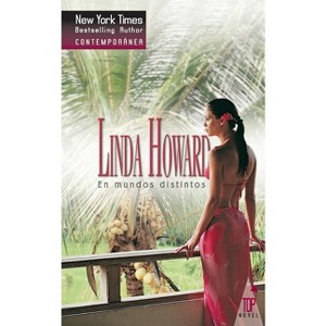 En mundos distintos - by  Linda Howard (Paperback) - 1 of 1