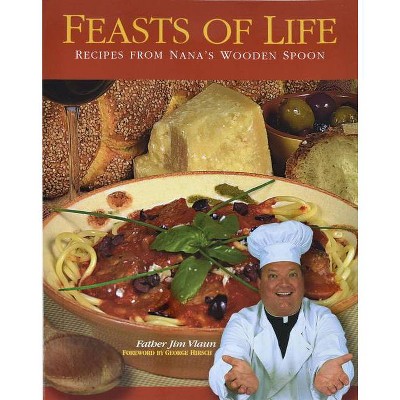 Feasts of Life - by  Jim Vlaun (Paperback)