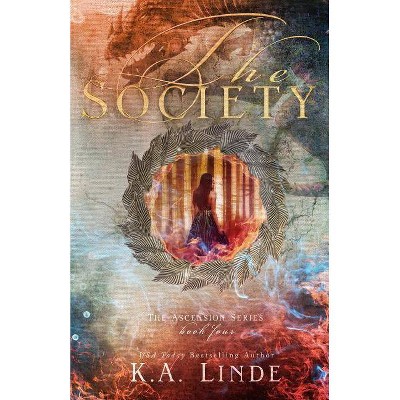 The Society - (Ascension) by  K A Linde (Paperback)