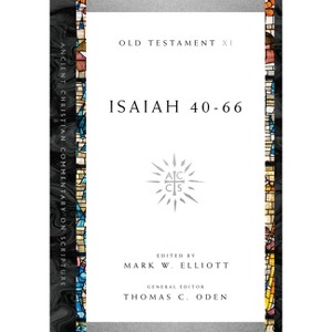 Isaiah 40-66 - by Mark W Elliott & Thomas C Oden - 1 of 1