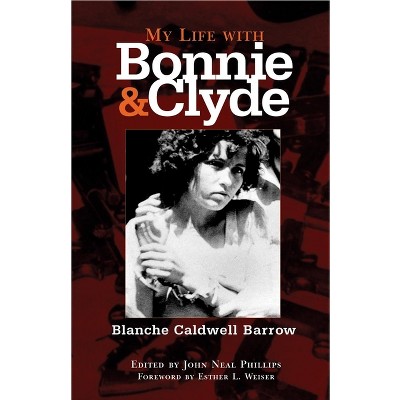 Bonnie and Clyde: The Lives Behind the Legend by Paul Schneider