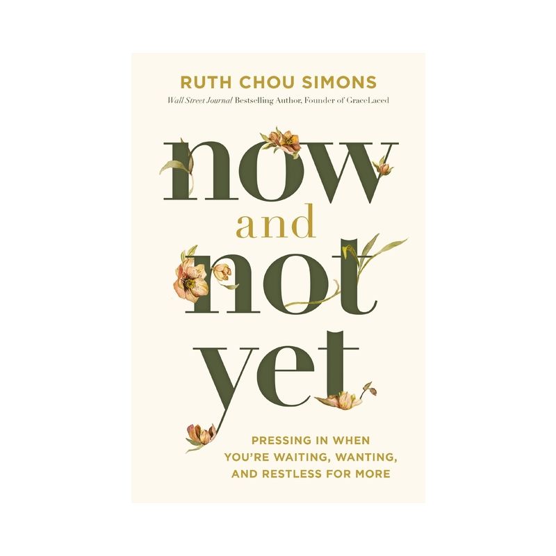 Now and Not Yet - by  Ruth Chou Simons (Hardcover), 1 of 2