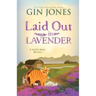 Laid Out in Lavender - (A Garlic Farm Mystery) by  Gin Jones (Paperback)