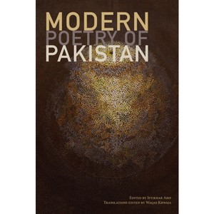 Modern Poetry of Pakistan - (Pakistani Literature) by  Iftikhar Arif & Waqas Khwaja (Paperback) - 1 of 1