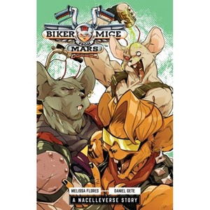 Biker Mice from Mars Vol. 1: Red Planet Panic - by  Melissa Flores (Paperback) - 1 of 1