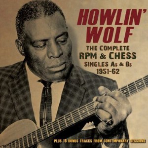 Howlin Wolf - Wolf, Howlin : Complete RPM &Chess Singles As & BS 1951-62 (CD) - 1 of 1