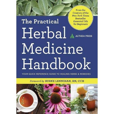 Practical Herbal Medicine Handbook - by  Althea Press (Paperback)