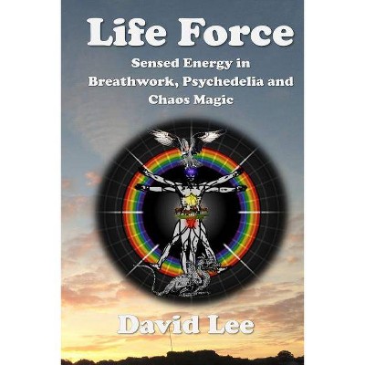 Life Force - by  David Lee (Paperback)