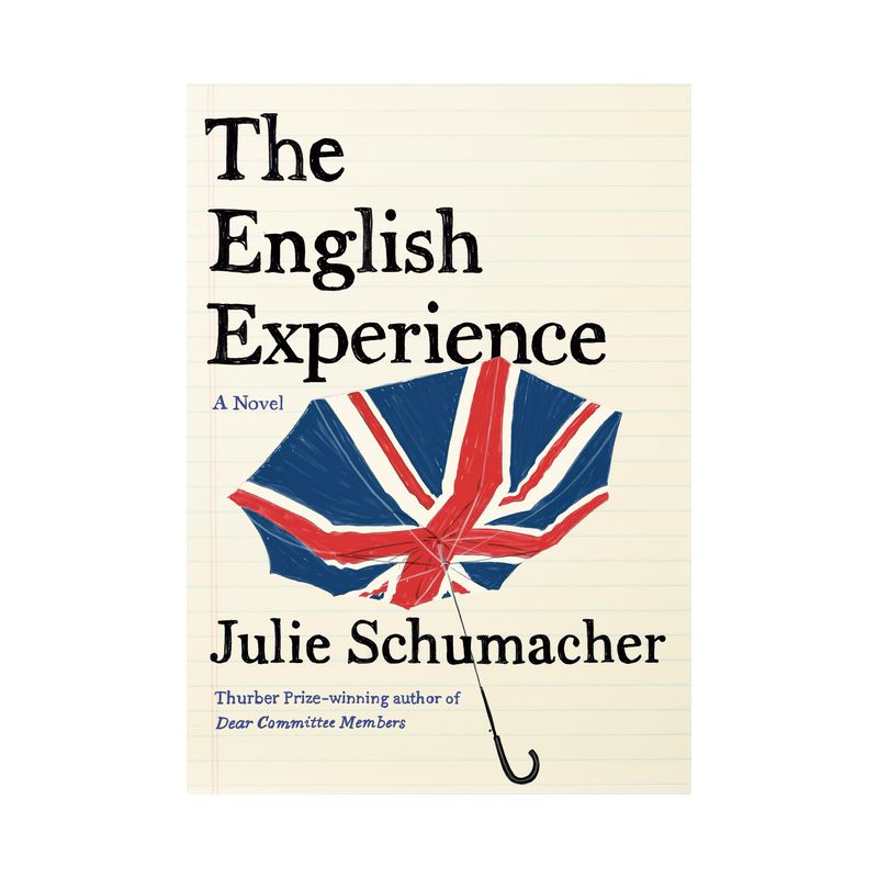The English Experience - (The Dear Committee Trilogy) by Julie Schumacher, 1 of 2