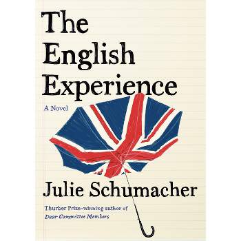 The English Experience - (The Dear Committee Trilogy) by Julie Schumacher