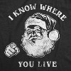 Mens I Know Where You Live T Shirt Funny Christmas Santa Claus Sarcastic Graphic Tee - Crazy Dog Men's T Shirt - 2 of 4