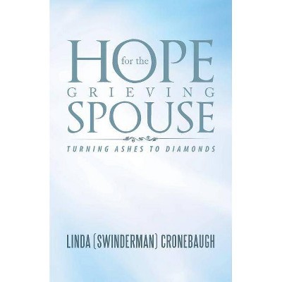 Hope for the Grieving Spouse - by  Linda Cronebaugh (Paperback)