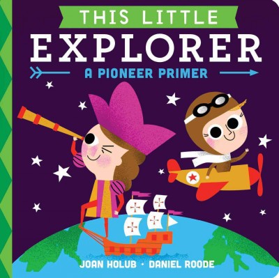 This Little Explorer - by  Joan Holub (Board Book)